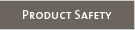 Product Safety