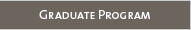 Graduate Program