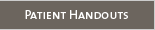 Patient Handouts