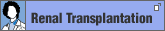 Renal Transplantation